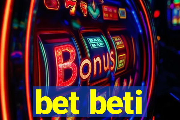 bet beti