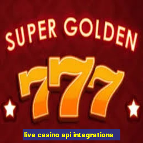 live casino api integrations