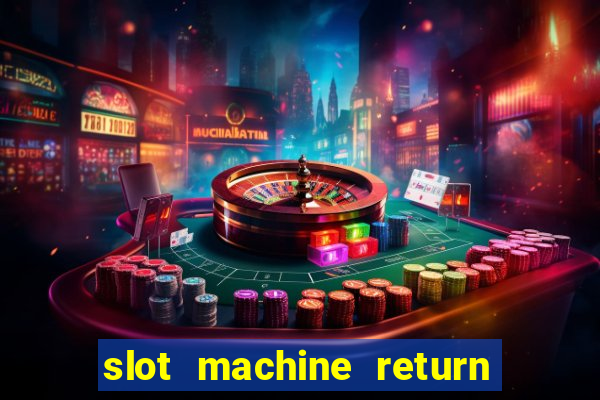 slot machine return to player