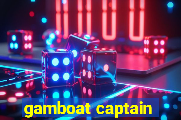 gamboat captain