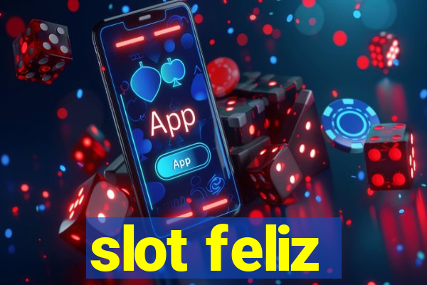 slot feliz