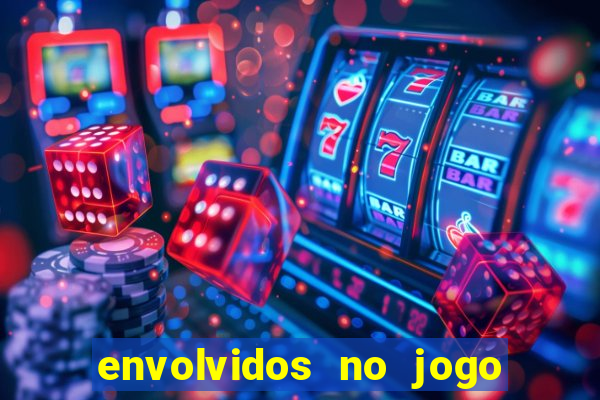 envolvidos no jogo do tigrinho