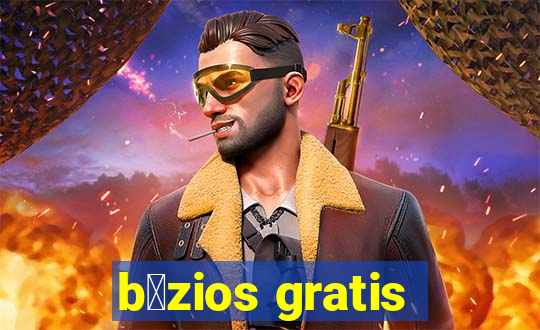 b煤zios gratis