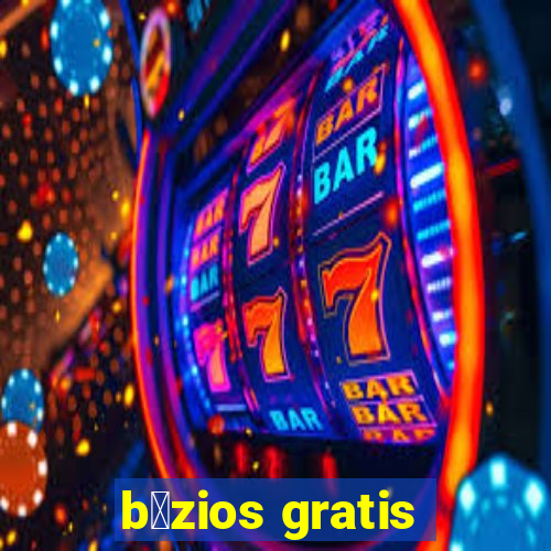 b煤zios gratis