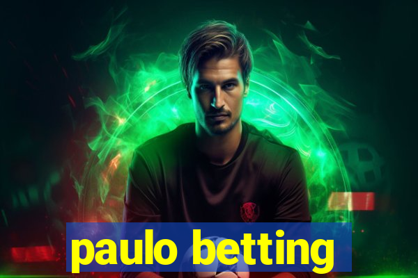 paulo betting