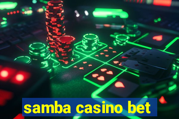 samba casino bet