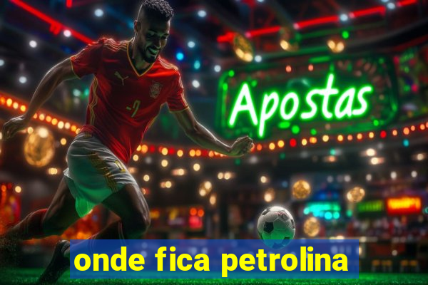 onde fica petrolina