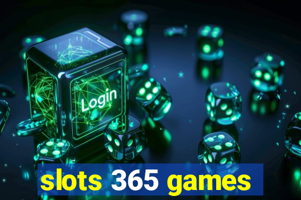 slots 365 games