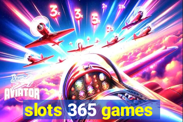 slots 365 games