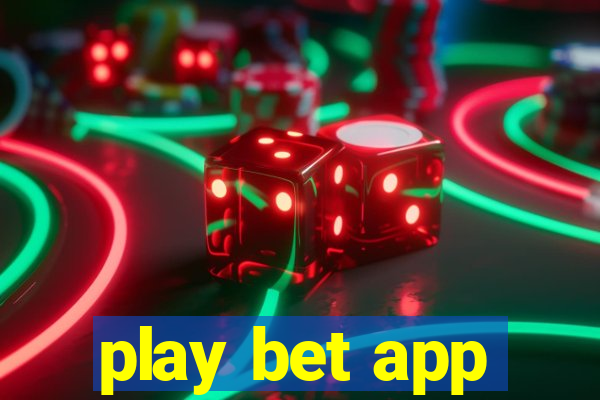 play bet app