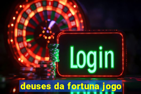 deuses da fortuna jogo