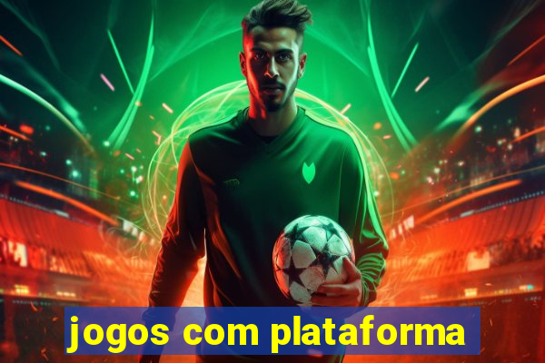 jogos com plataforma