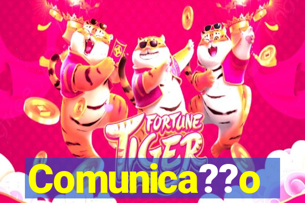 Comunica??o