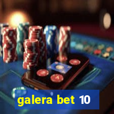 galera bet 10