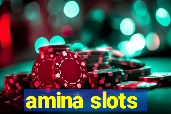 amina slots