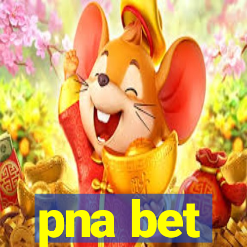 pna bet