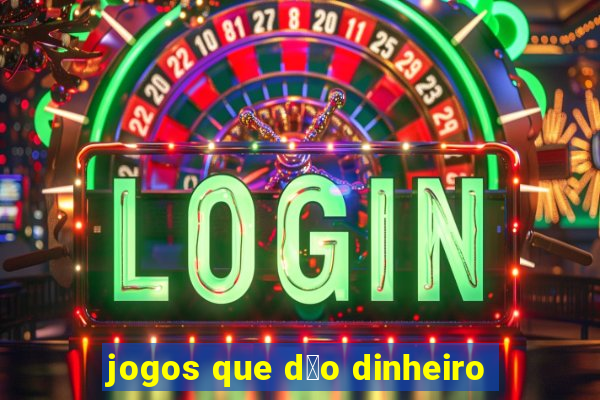 jogos que d茫o dinheiro