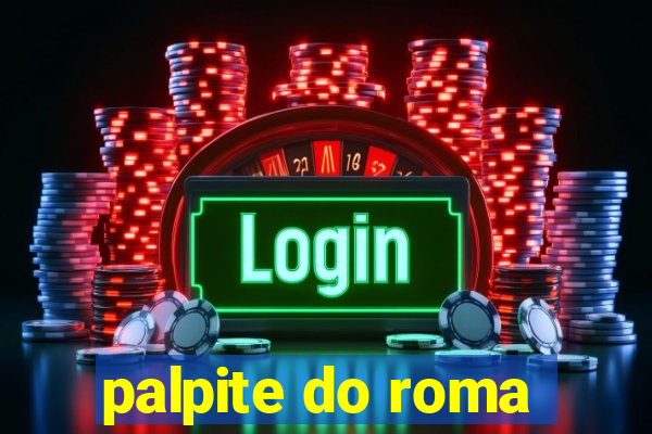 palpite do roma