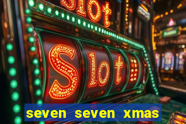 seven seven xmas slot free play