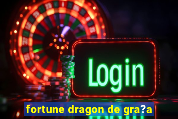 fortune dragon de gra?a