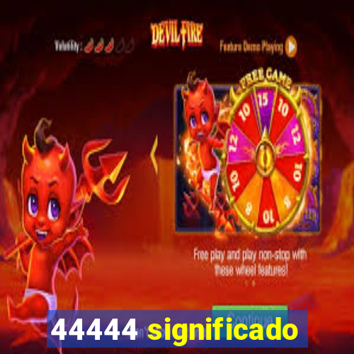 44444 significado