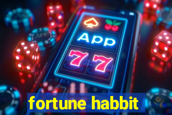 fortune habbit