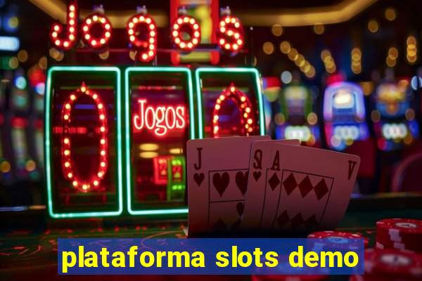 plataforma slots demo