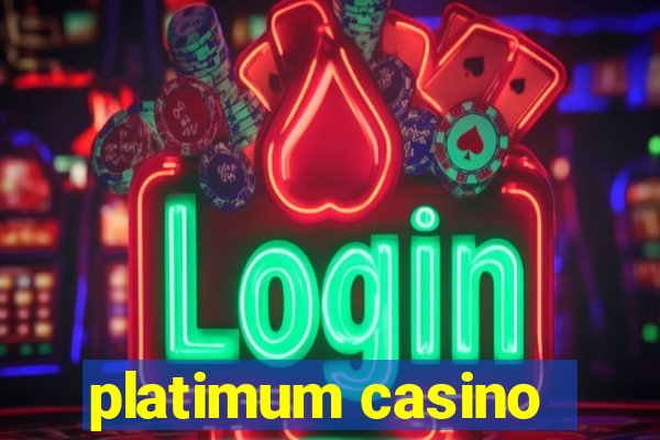 platimum casino