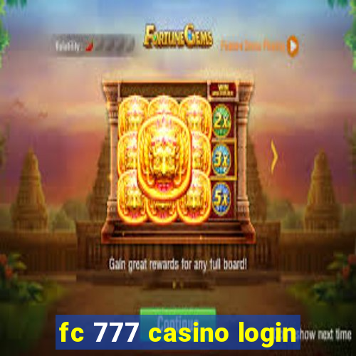 fc 777 casino login