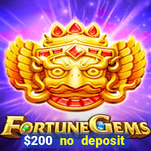 $200 no deposit bonus casino