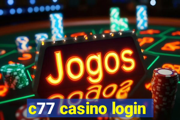 c77 casino login