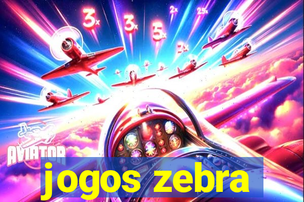 jogos zebra