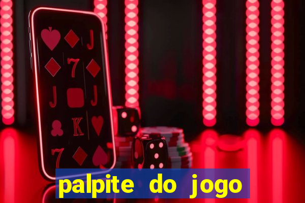 palpite do jogo aberto de hoje