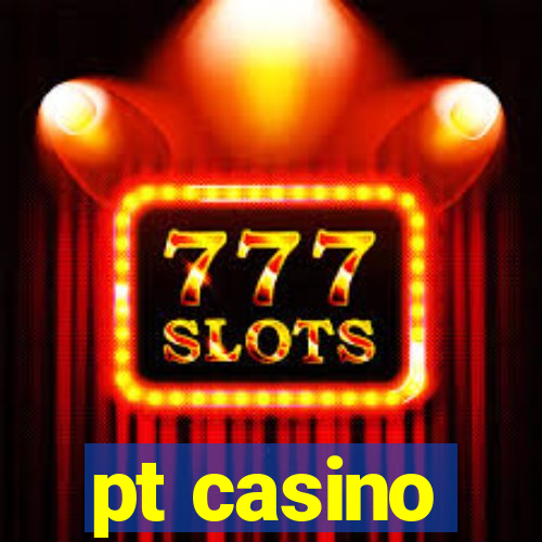 pt casino