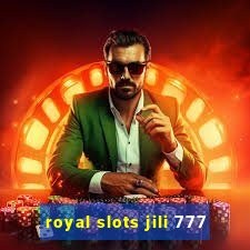 royal slots jili 777