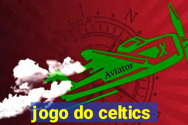 jogo do celtics