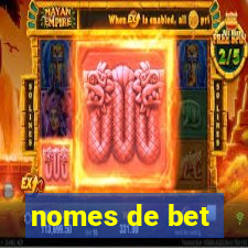 nomes de bet