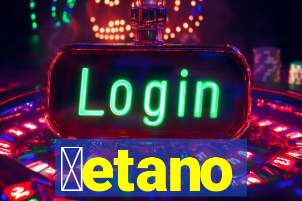 ɓetano