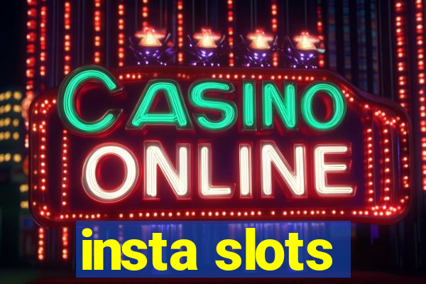 insta slots