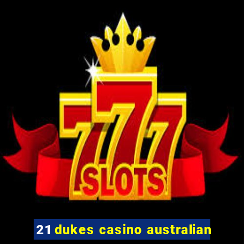 21 dukes casino australian