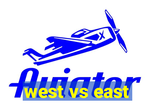 west vs east