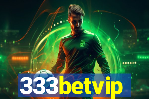 333betvip