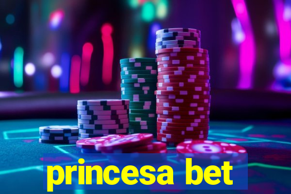 princesa bet