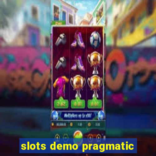 slots demo pragmatic