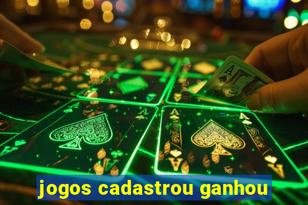 jogos cadastrou ganhou