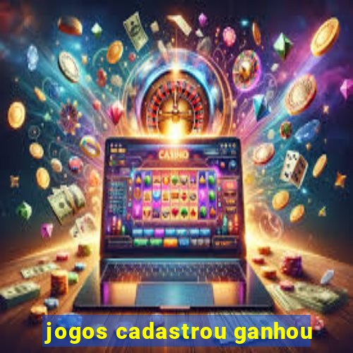 jogos cadastrou ganhou