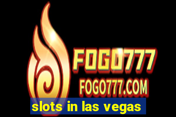 slots in las vegas