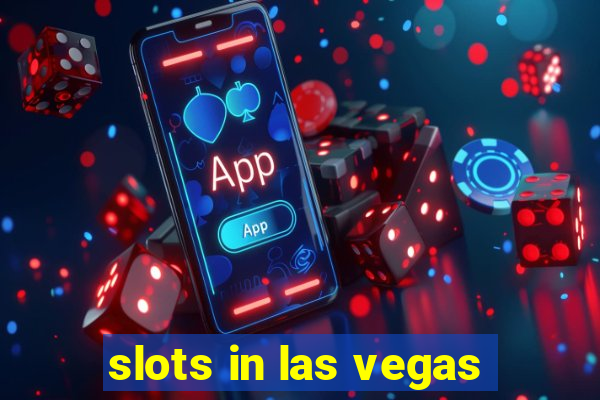 slots in las vegas