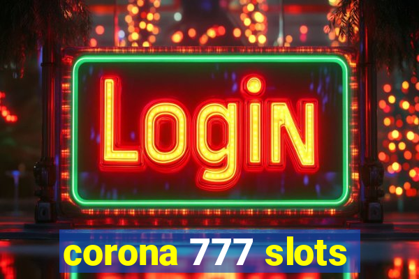 corona 777 slots