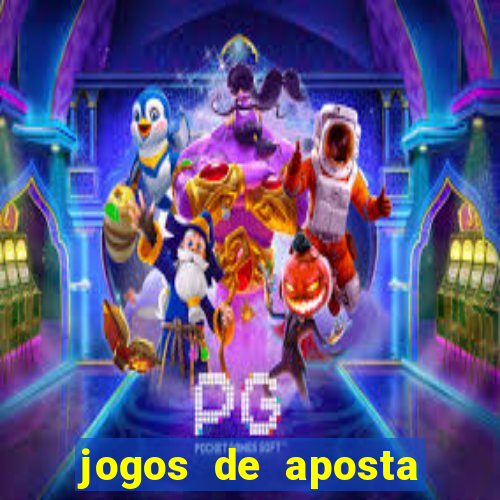 jogos de aposta que da dinheiro